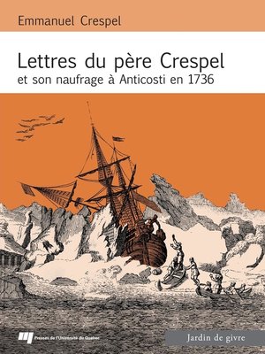 cover image of Lettres du Père Crespel et son naufrage à Anticosti en 1736
